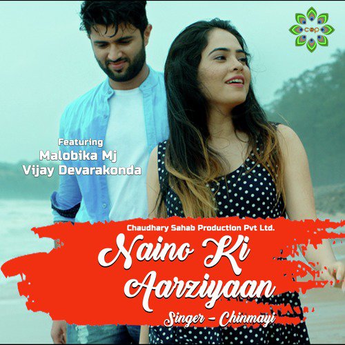 Naino Ki Aarziyaan - Chinmayi Sripada, Malobika MJ, Vijay Deverakonda