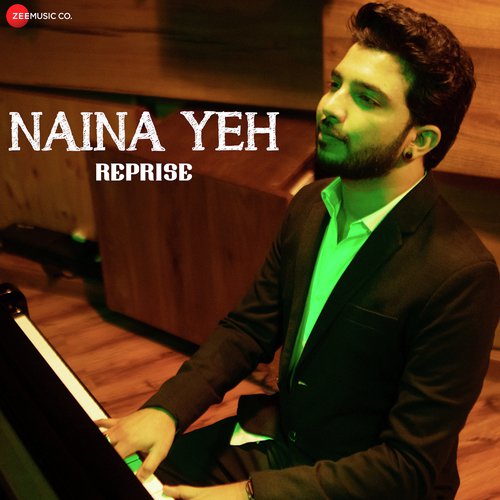 Naina Yeh   Reprise - Piyush Shankar