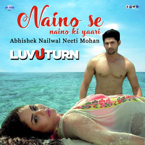 Naino Se Naino Ki Yaari - Abhishek Nailwal Neeti Mohan