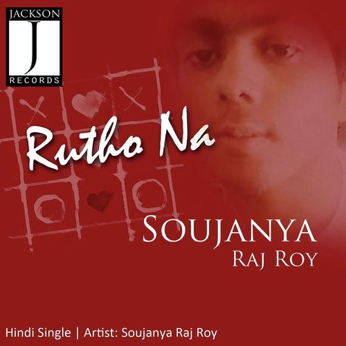 Rutho na - Soujanya Raj Roy