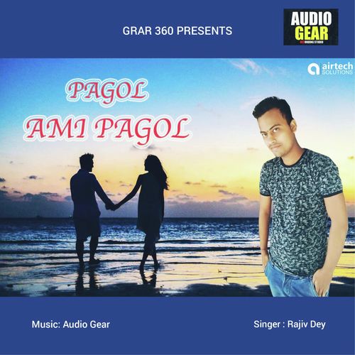 Pagol Ami Pagol - Rajib Dey