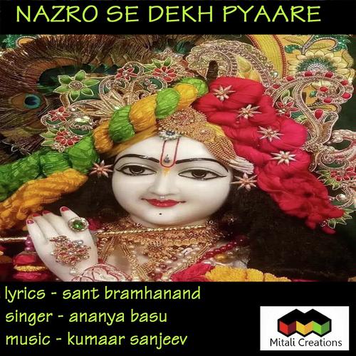 Nazro Se Dekh Pyaare - Ananya Basu