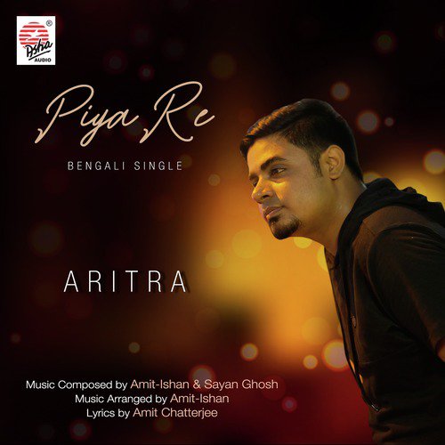 Piya Re - Aritra