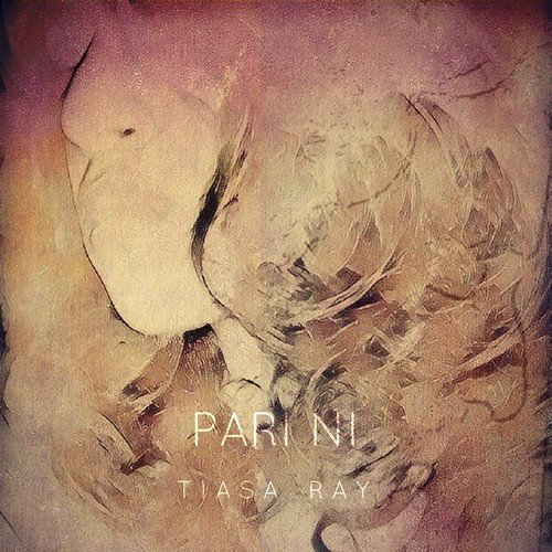 Pari Ni - Tiasa Ray