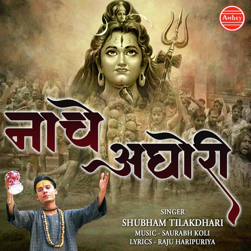 Nache Aghori - Shubham Tilakdhari