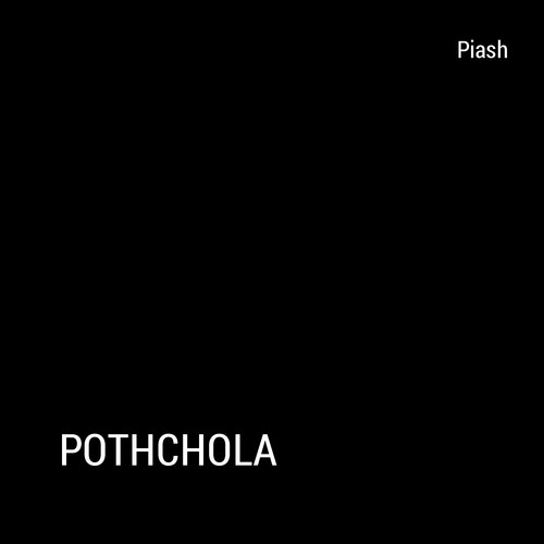 Pothchola - Piash