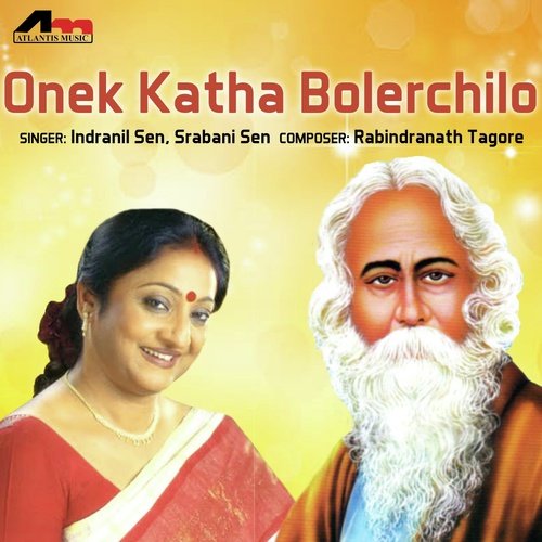 Onek Katha Boler - Indrani Sen