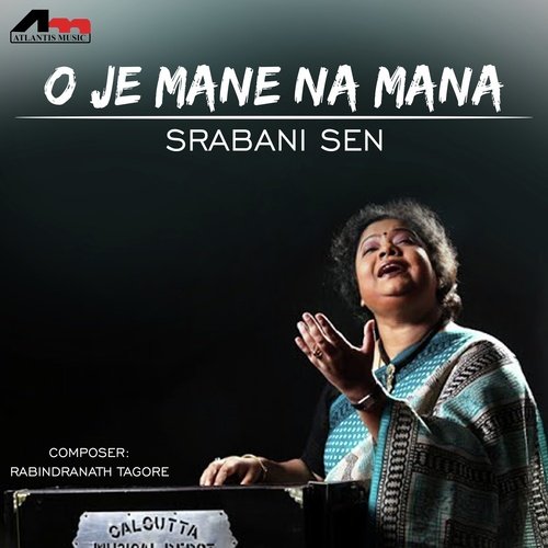 O Je Mane Na Mana - Srabani Sen