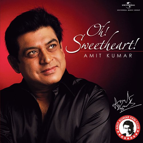 Oh My Sweetheart (Album Version) - Amit Kumar