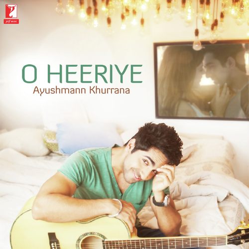 O Heeriye - Ayushmann Khurrana