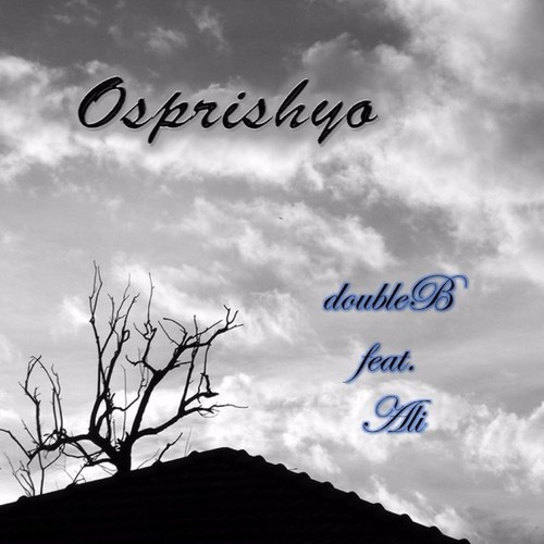 Osprishyo (feat. Ali) - Double B