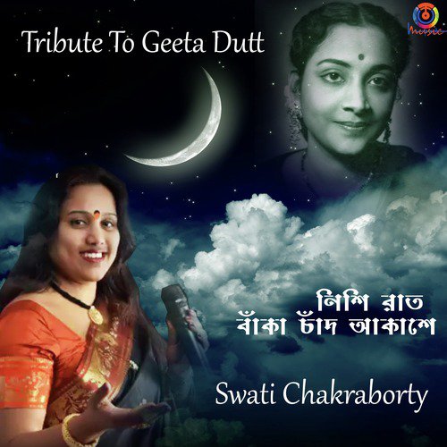 Nishi Raat Banka Chand Akashe - Swati Chakraborty