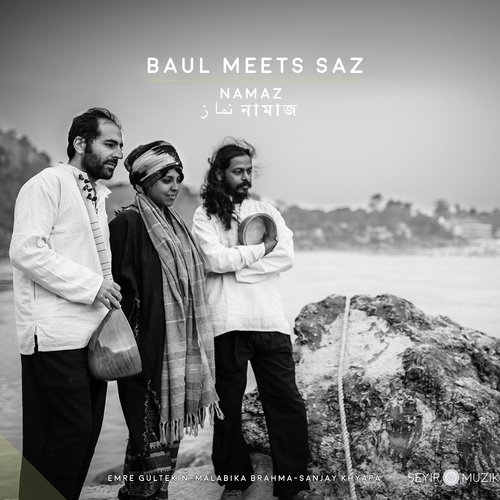 Jaat Gyalo - Baul Meets Saz, Emr Gultekin, Sanjay Khyapa, Malabika Brahma