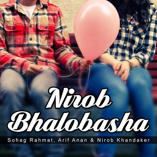 Bondhu Kemon Asish - Sohag Rahmat, Arif Anan, Nirob Khandaker
