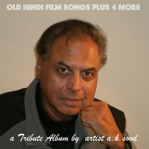Mera Dil Ye Pukare Aaja - A. K .sood