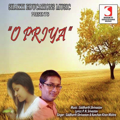 O Priya - Siddharth Shrivastav