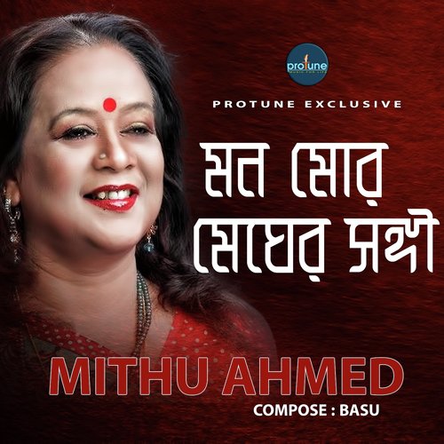 Mon Mor Megher Songhi - Mithu Ahmed