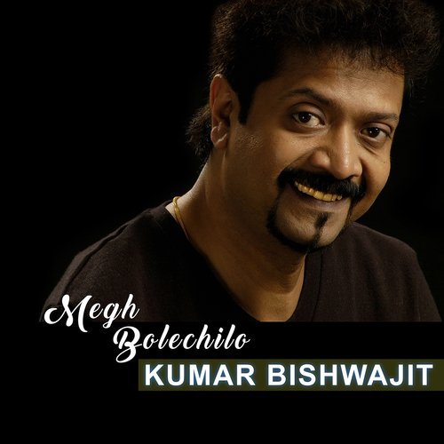 Megh Bolechilo - Kumar Bishwajit