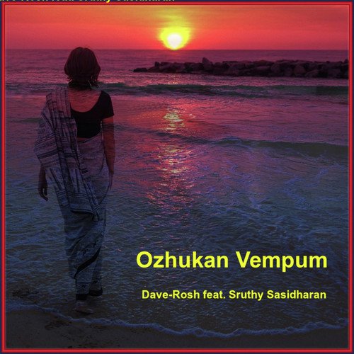 Ozhukan Vempum - Dave-Rosh, Sruthy Sasidharan