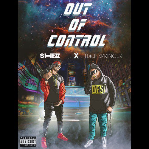 Out of Control - SHEZ, Haji Springer