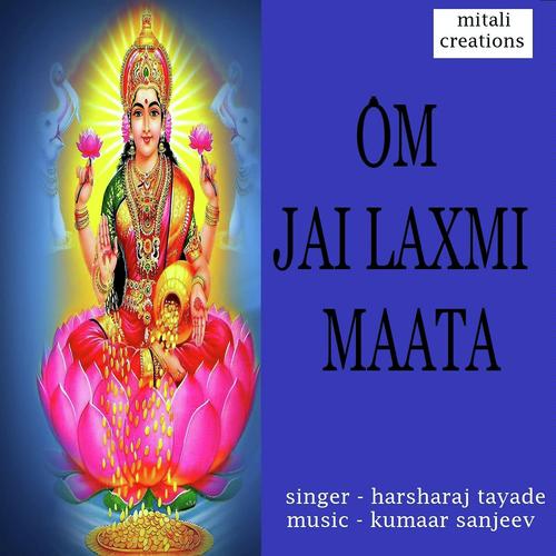 Om Jai Laxmi Maata - Harsharaj Tayade
