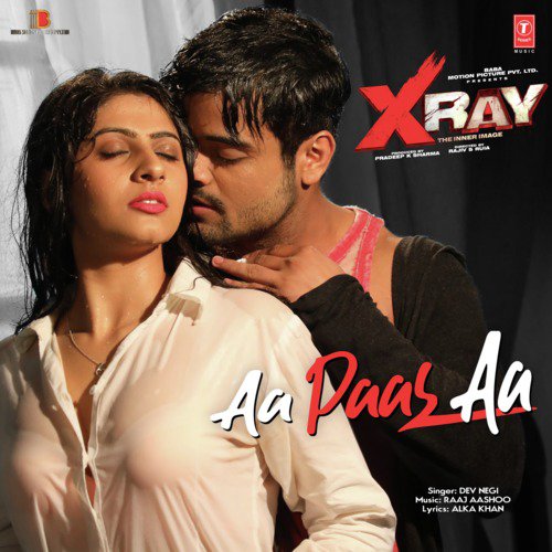 Aa Paas Aa (From X Ray   The Inner Image) - Dev Negi, Raaj Aashoo