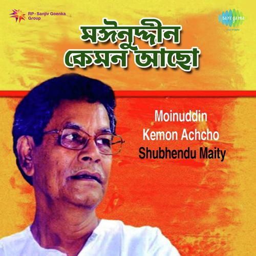 Moinuddin Kemon Achho  - Subhendu Maity
