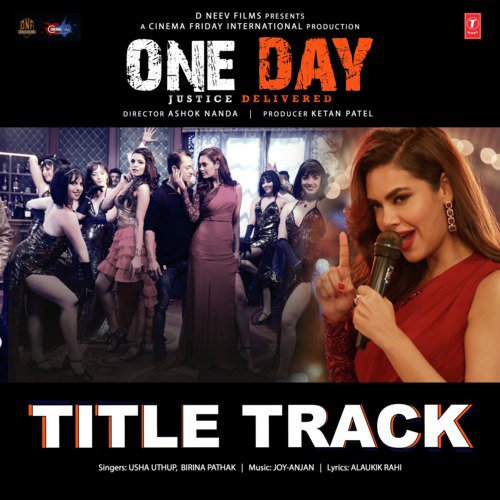 One Day Title Track (From One Day   Justice Delivered) - Usha Uthup, Birina Pathak, Joy-Anjan