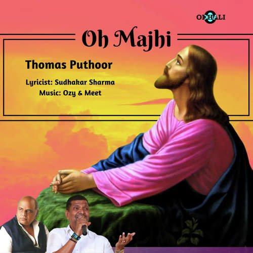 Oh Majhi - Thomas Puthoor
