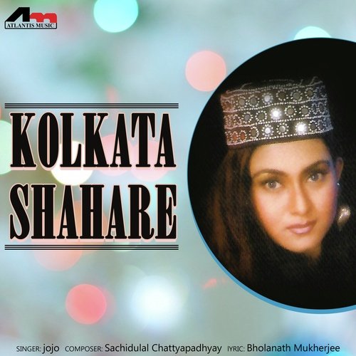 Kolkata Shahar - Jojo