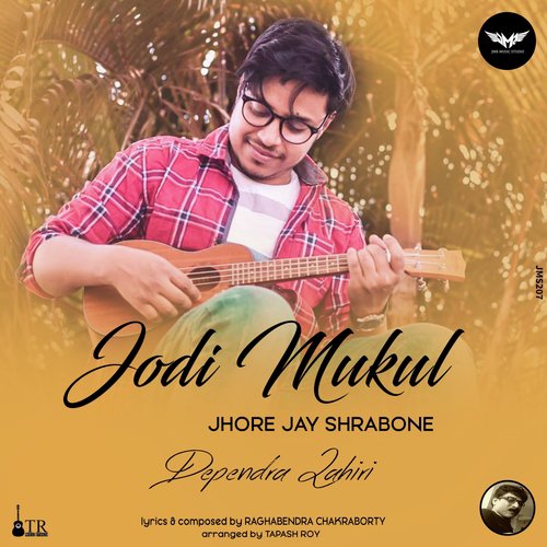 Jodi Mukul Jhore Jay Shrabone - Dependra Lahiri