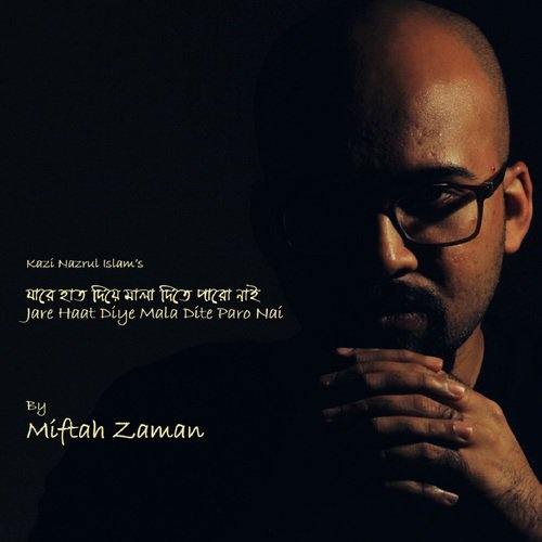 Jare Haat Diye Mala Dite Paro Nai - Miftah Zaman