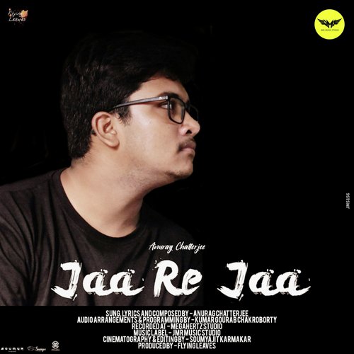 Jaa Re Jaa - Anurag Chatterjee