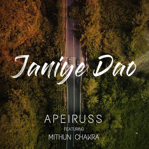 Janiye Dao - Apeiruss, Mithun Chakra