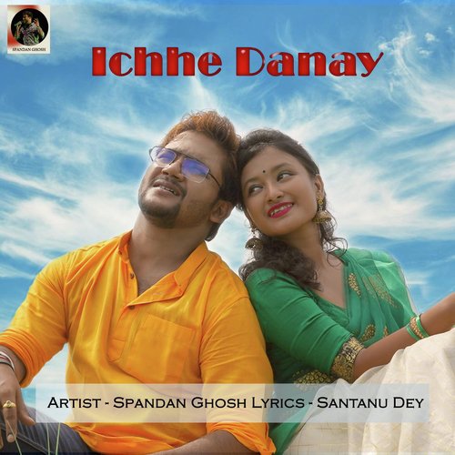 Ichhe Danay - Spandan Ghosh