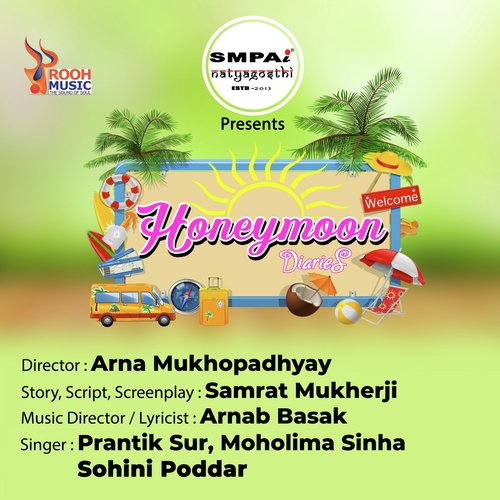 Honeymoon Diaries - Prantik Sur, Sohini Poddar, Moholima Sinha