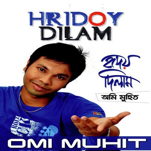 Hridoy Dilam - Omi Muhit
