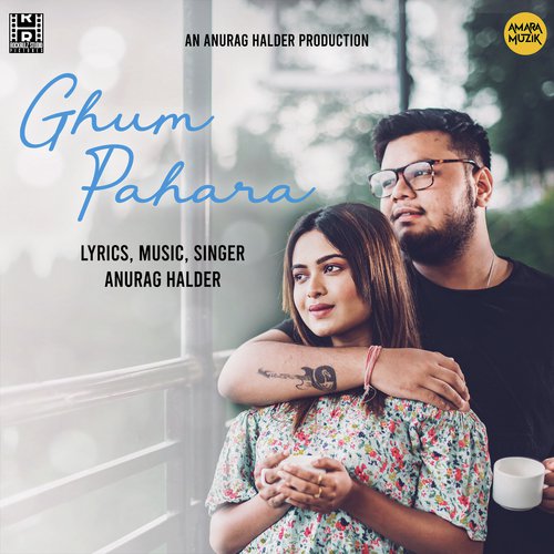 Ghum Pahara - Anurag Halder