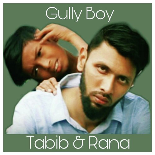 Gully Boy Part 1 - Rana, Tabib