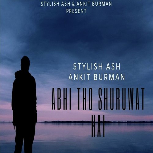 Abhi Tho Shuruwat Hai (Hindi) - STYLISH ASH
