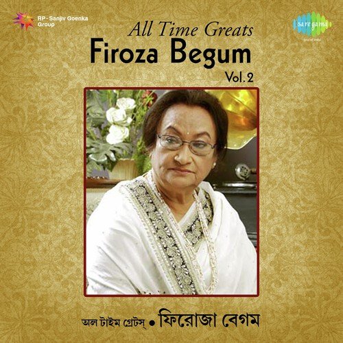 Jato Gaan Ami Geyechhi Firoza Begum - Firoza Begum