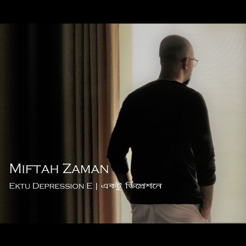 Ektu Depression E - Miftah Zaman