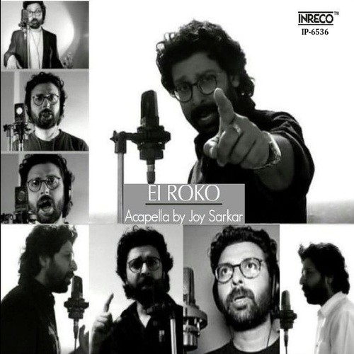 Ei Roko Acapella By Joy Sarkar - Joy Sarkar