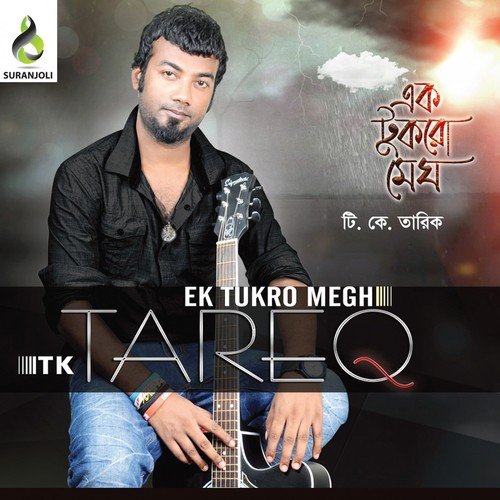 Ek Tukro Megh - TK Tareq