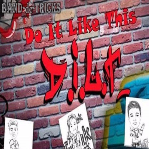 D.I.L.T (Do It Like This) - Band-de-Tricks
