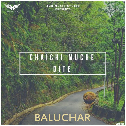 Chaichi Muche Dite - Baluchar