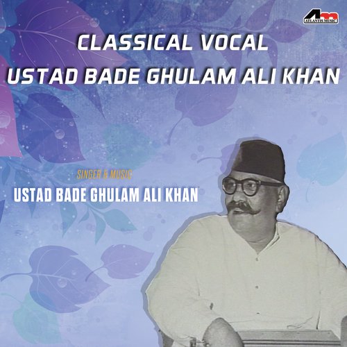 Raga Bhairavi - Ustad Bade Ghulam Ali Khan