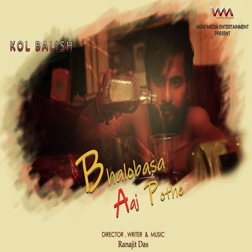 Bhalobasa Aaj Pothe - Sanket Das, Ranajit Das
