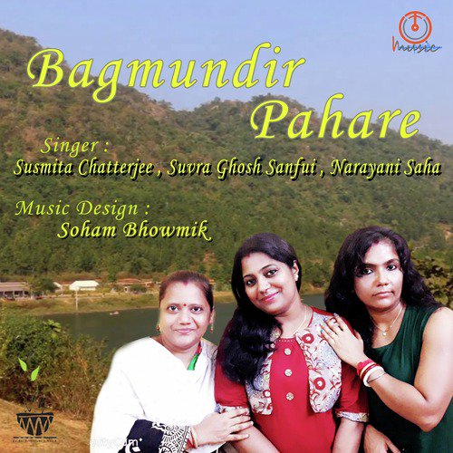 Bagmundir Pahare - Narayani Saha, Suvra Ghosh Sanfui, Susmita Chatterjee