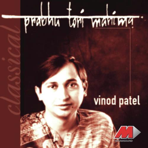 Prabhu Tori Mahima - Vinod Patel